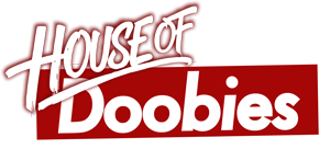 HOUSE OF DOOBIES - 